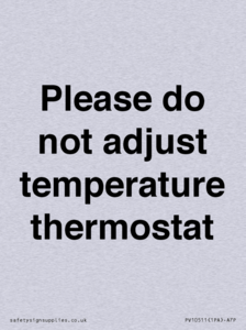 Please do not adjust temperature thermostat